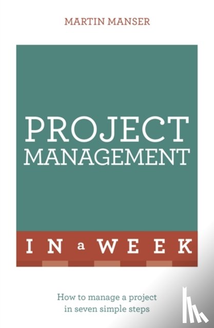 Manser, Martin - Project Management In A Week