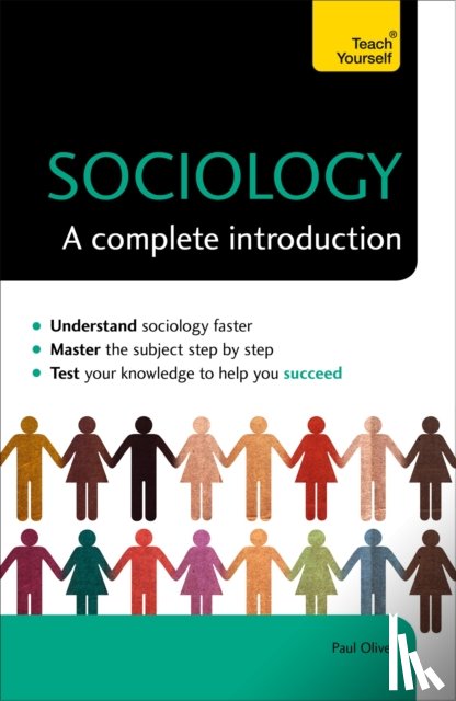 Oliver, Paul - Sociology: A Complete Introduction: Teach Yourself