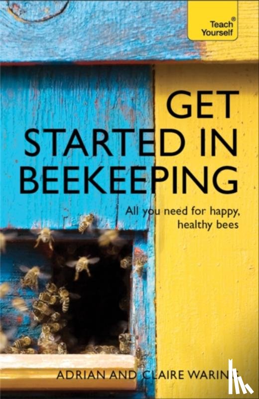 Waring, Adrian, Waring, Claire - Get Started in Beekeeping