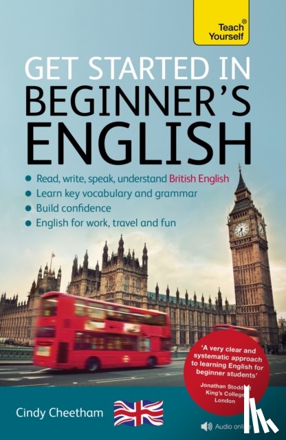 Cheetham, Cindy - Get Started in Beginner's English: Learn British English as a Foreign Language