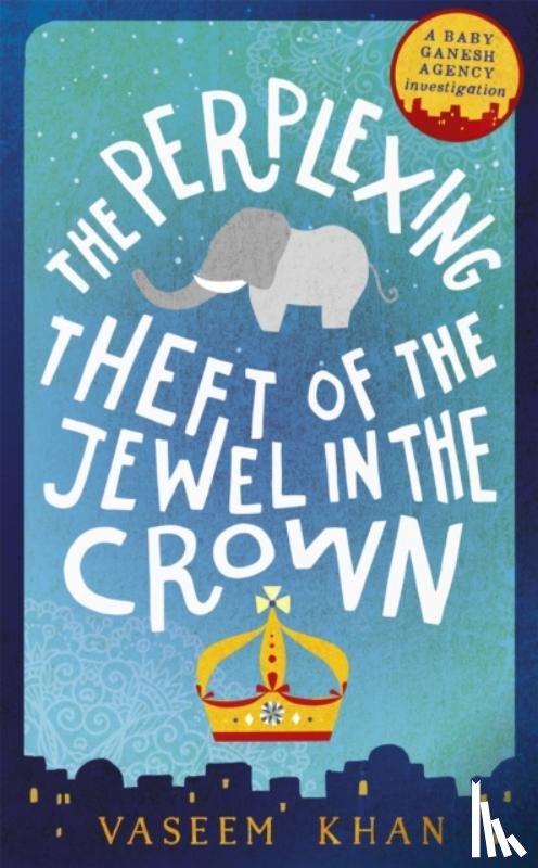 Khan, Vaseem - The Perplexing Theft of the Jewel in the Crown