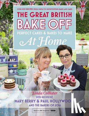Collister, Linda - Great British Bake Off - Perfect Cakes & Bakes To Make At Home
