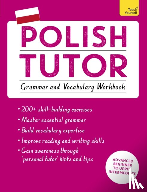 Michalak-Gray, Joanna - Polish Tutor: Grammar and Vocabulary Workbook (Learn Polish with Teach Yourself)