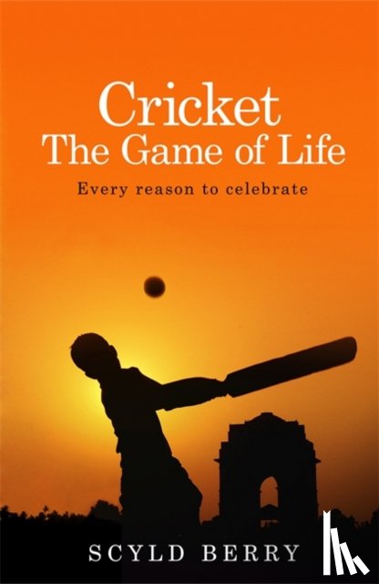 Berry, Scyld - Cricket: The Game of Life