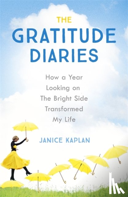 Kaplan, Janice - The Gratitude Diaries