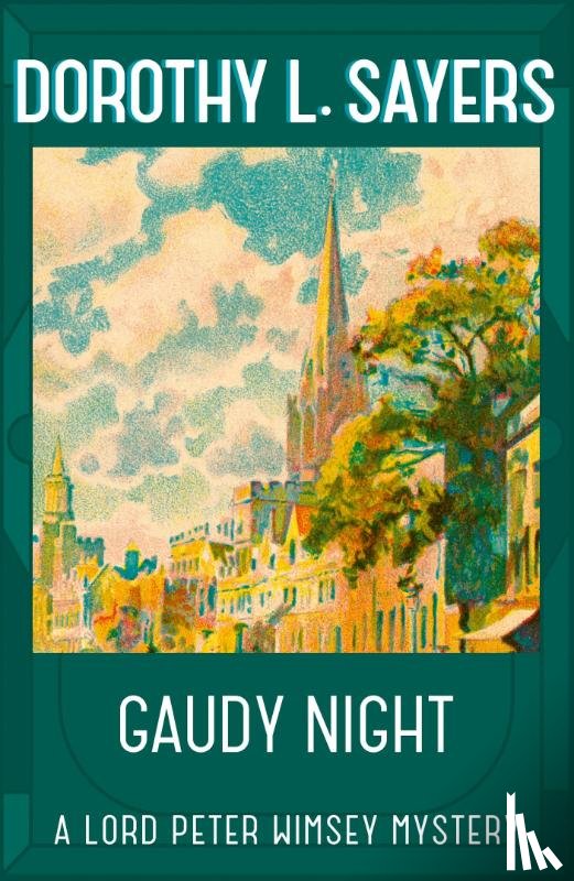 Sayers, Dorothy L - Gaudy Night