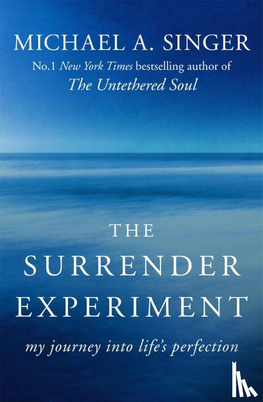 Singer, Michael A. - The Surrender Experiment