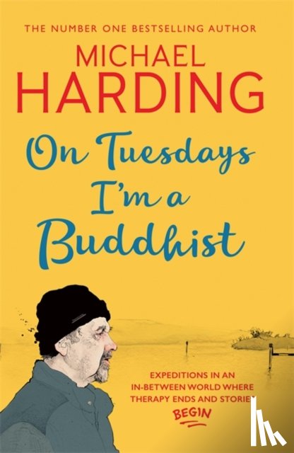 Harding, Michael - On Tuesdays I'm a Buddhist