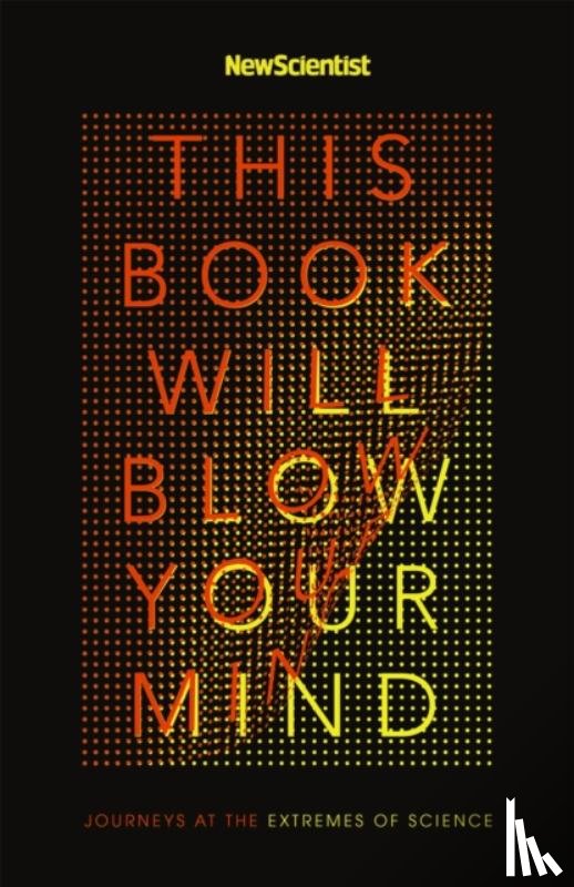 New Scientist - This Book Will Blow Your Mind