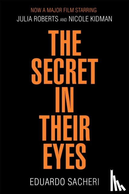 Sacheri, Eduardo - The Secret in Their Eyes