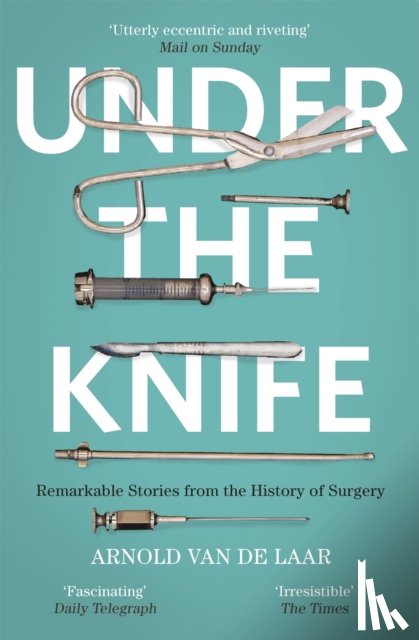 Laar, Arnold van de - Under the Knife