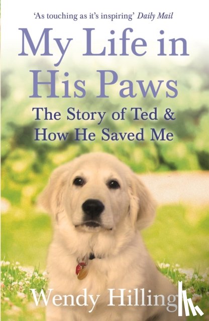 Hilling, Wendy - My Life In His Paws