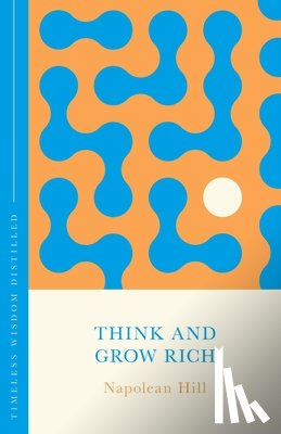 Hill, Napoleon - Think and Grow Rich