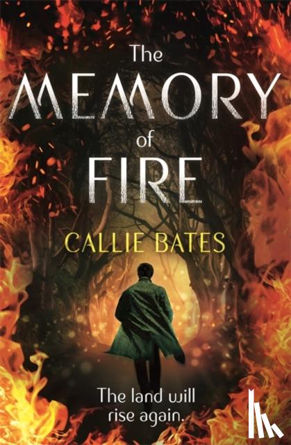 Bates, Callie - The Memory of Fire