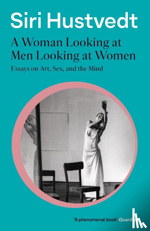 Hustvedt, Siri - A Woman Looking at Men Looking at Women