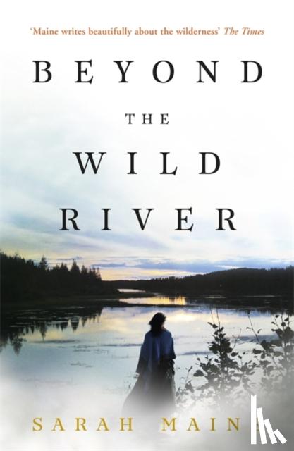 Maine, Sarah - Beyond the Wild River