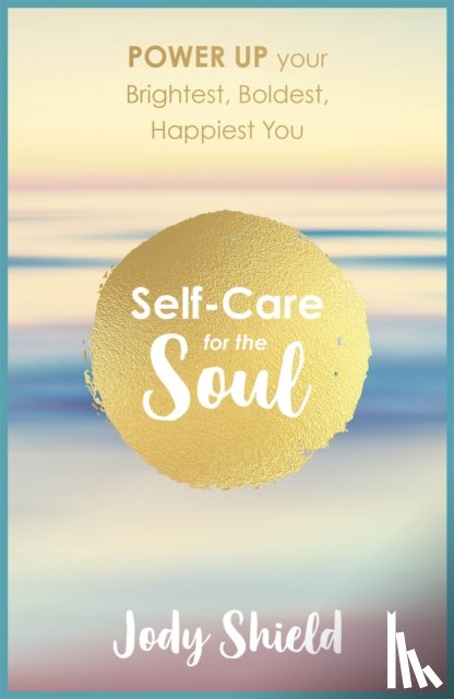 Shield, Jody - Self-Care for the Soul