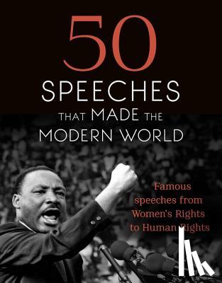 Chambers - 50 Speeches That Made the Modern World
