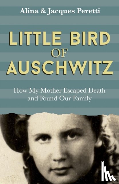 Peretti, Jacques - Little Bird of Auschwitz