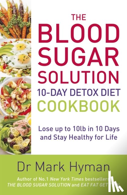 Hyman, Mark - The Blood Sugar Solution 10-Day Detox Diet Cookbook