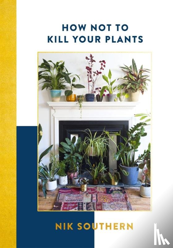 Southern, Nik - How Not To Kill Your Plants