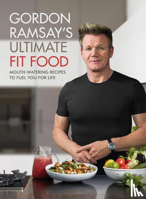 Ramsay, Gordon - Gordon Ramsay Ultimate Fit Food