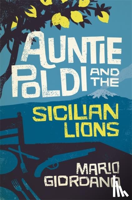 Giordano, Mario - Auntie Poldi and the Sicilian Lions