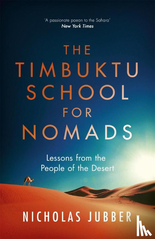Jubber, Nicholas - The Timbuktu School for Nomads