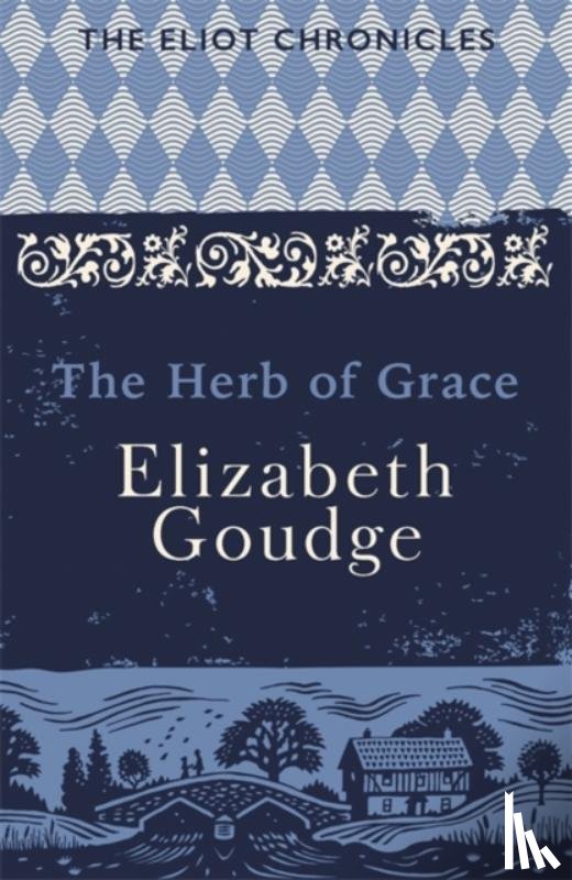 Goudge, Elizabeth - The Herb of Grace