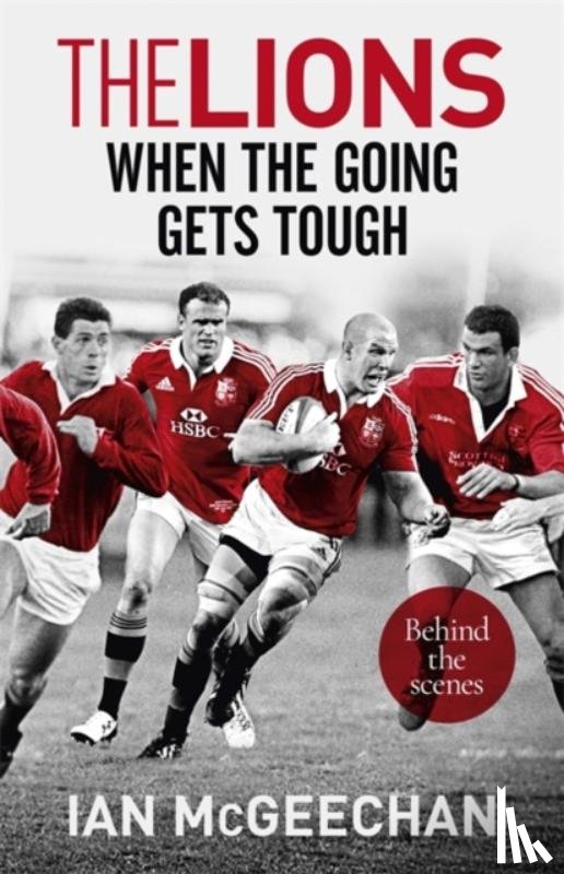 McGeechan, Ian - The Lions: When the Going Gets Tough