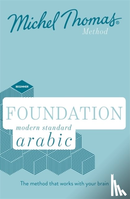 Wightwick, Jane, Gaafar, Mahmoud, Thomas, Michel - Foundation Modern Standard Arabic (Learn MSA with the Michel Thomas Method)