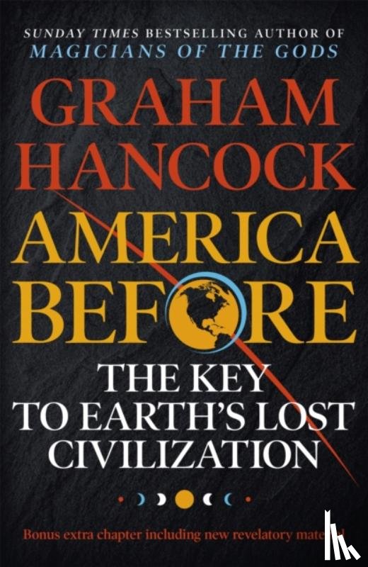 Hancock, Graham - America Before: The Key to Earth's Lost Civilization