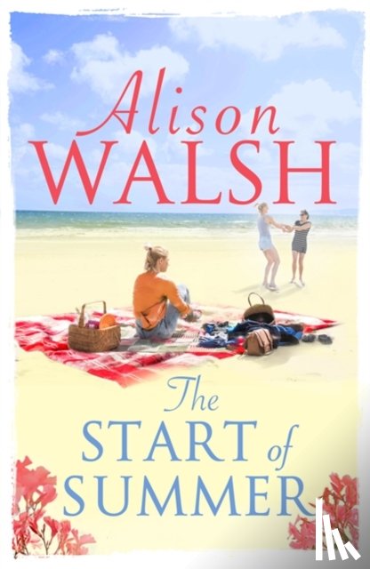 Walsh, Alison - The Start of Summer