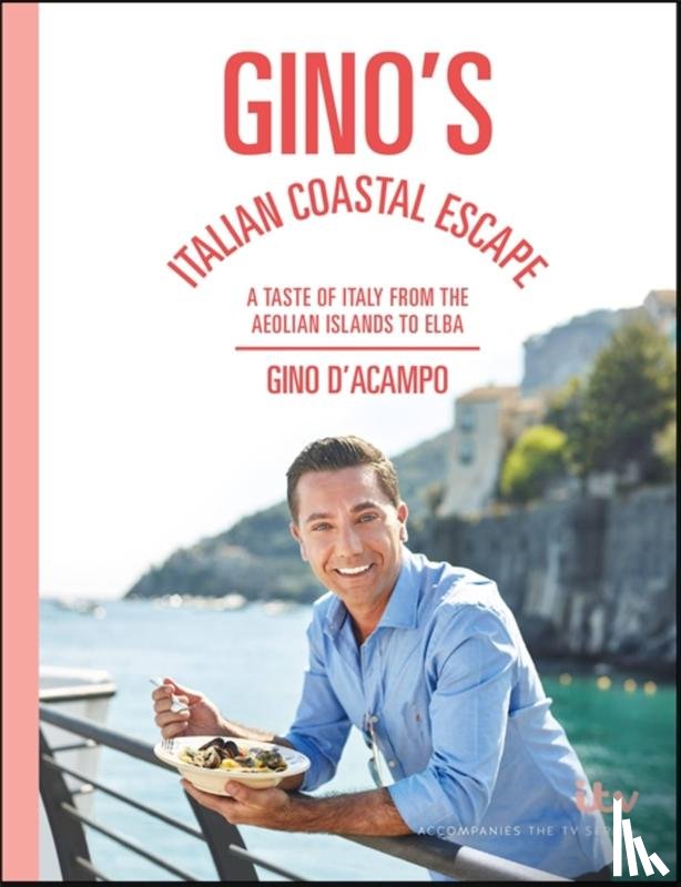 D'Acampo, Gino - Gino's Italian Coastal Escape