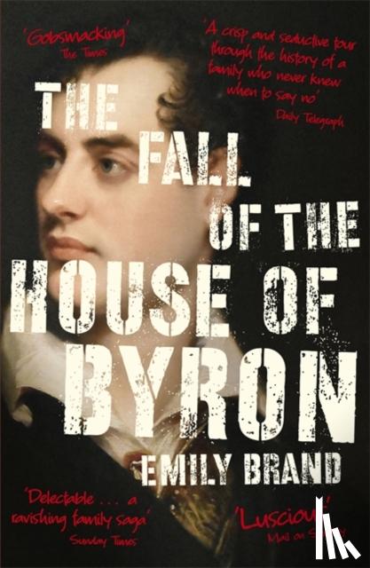 Brand, Emily - The Fall of the House of Byron