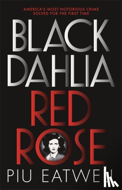 Eatwell, Piu - Black Dahlia, Red Rose