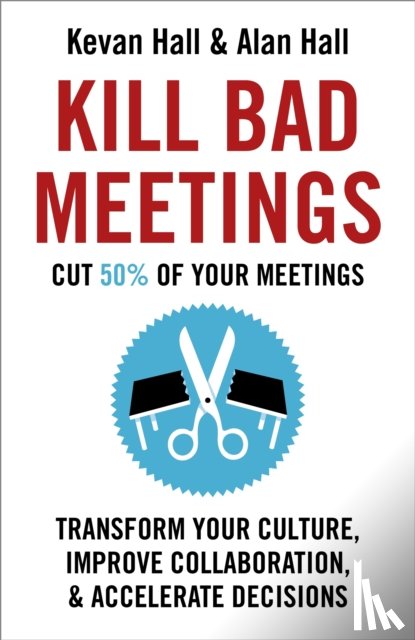 Hall, Kevan, Hall, Alan - Kill Bad Meetings