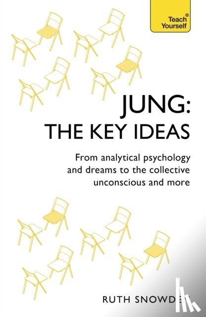 Snowden, Ruth - Jung: The Key Ideas