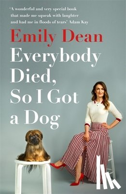 Dean, Emily - Everybody Died, So I Got a Dog