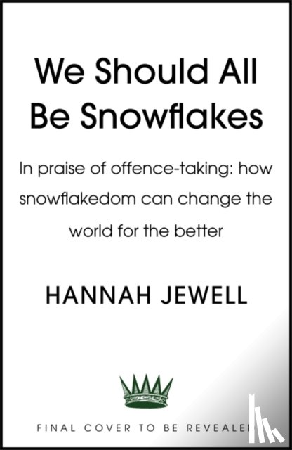 Jewell, Hannah - We Need Snowflakes