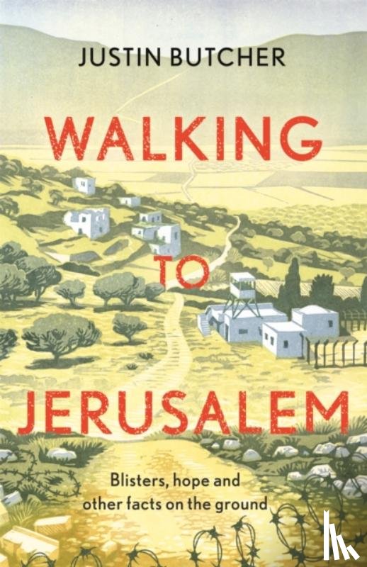 Butcher, Justin - Walking to Jerusalem