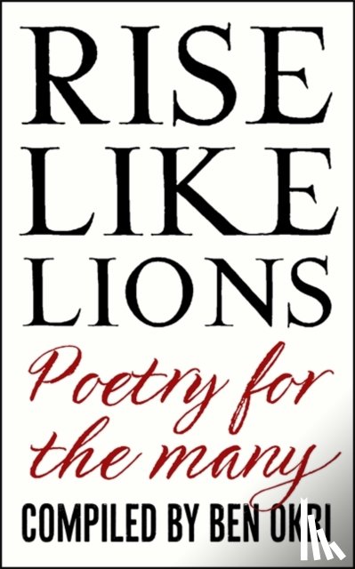Okri, Ben - Rise Like Lions