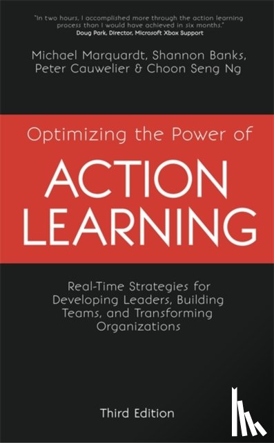 Marquardt, Michael J., Banks, Shannon, Cauwelier, Peter, Seng, NG Choon - Optimizing the Power of Action Learning