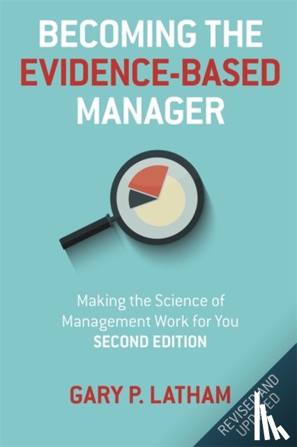 Latham, Gary P. - Becoming the Evidence-Based Manager