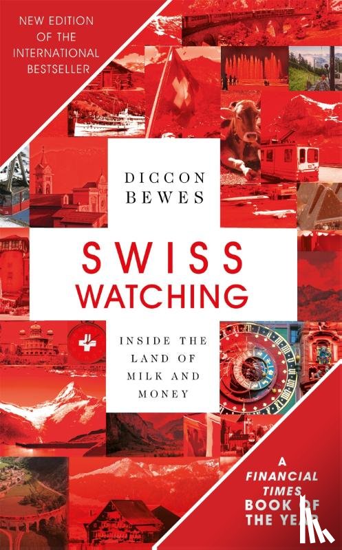 Bewes, Diccon - Swiss Watching