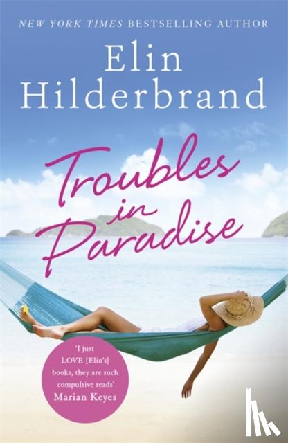 Hilderbrand, Elin - Troubles in Paradise