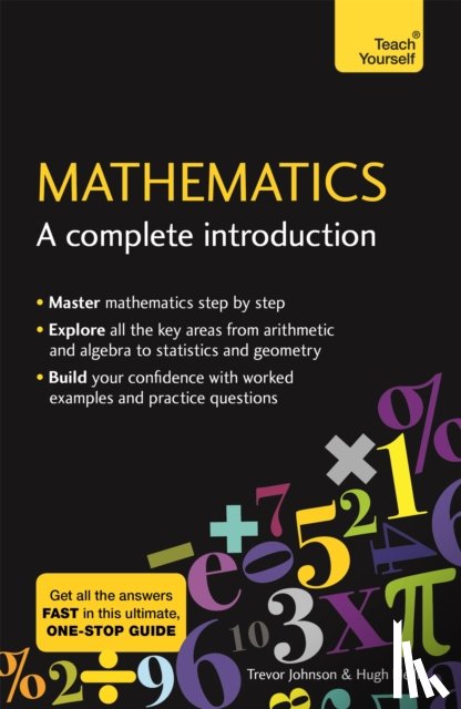 Neill, Hugh, Johnson, Trevor - Mathematics: A Complete Introduction