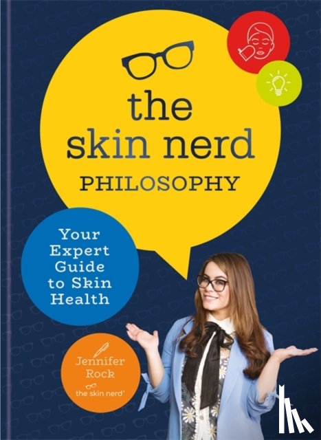 Rock, Jennifer - The Skin Nerd Philosophy