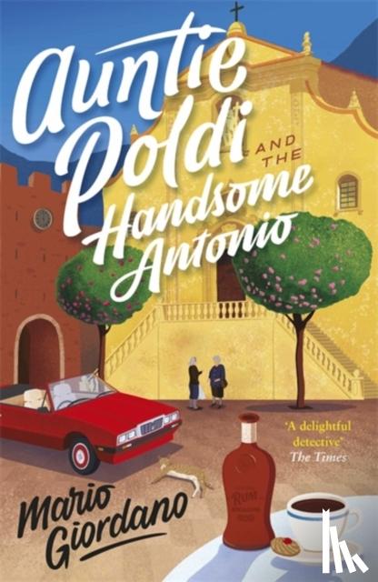 Giordano, Mario - Auntie Poldi and the Handsome Antonio