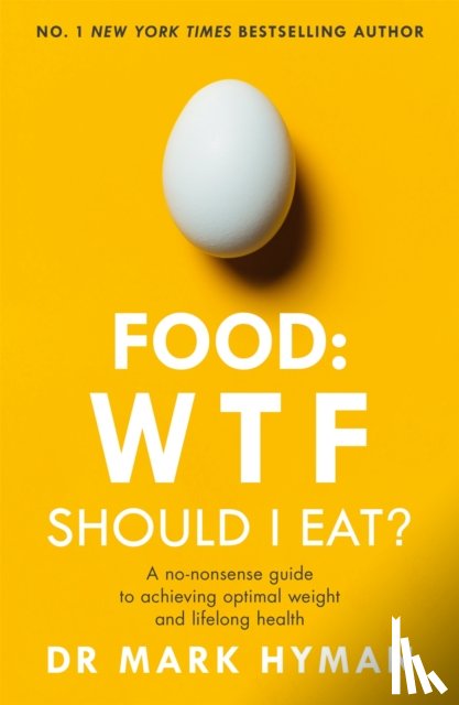 Hyman, Mark - Food: WTF Should I Eat?